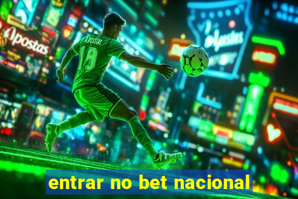 entrar no bet nacional